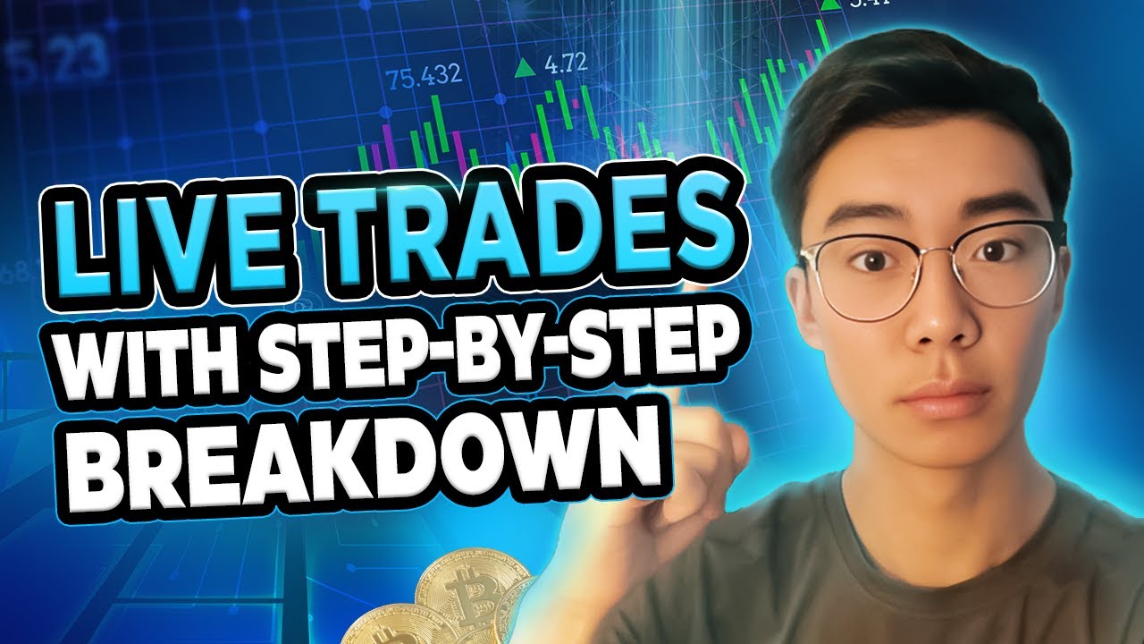 Live Trades with Step by Step Breakdown
