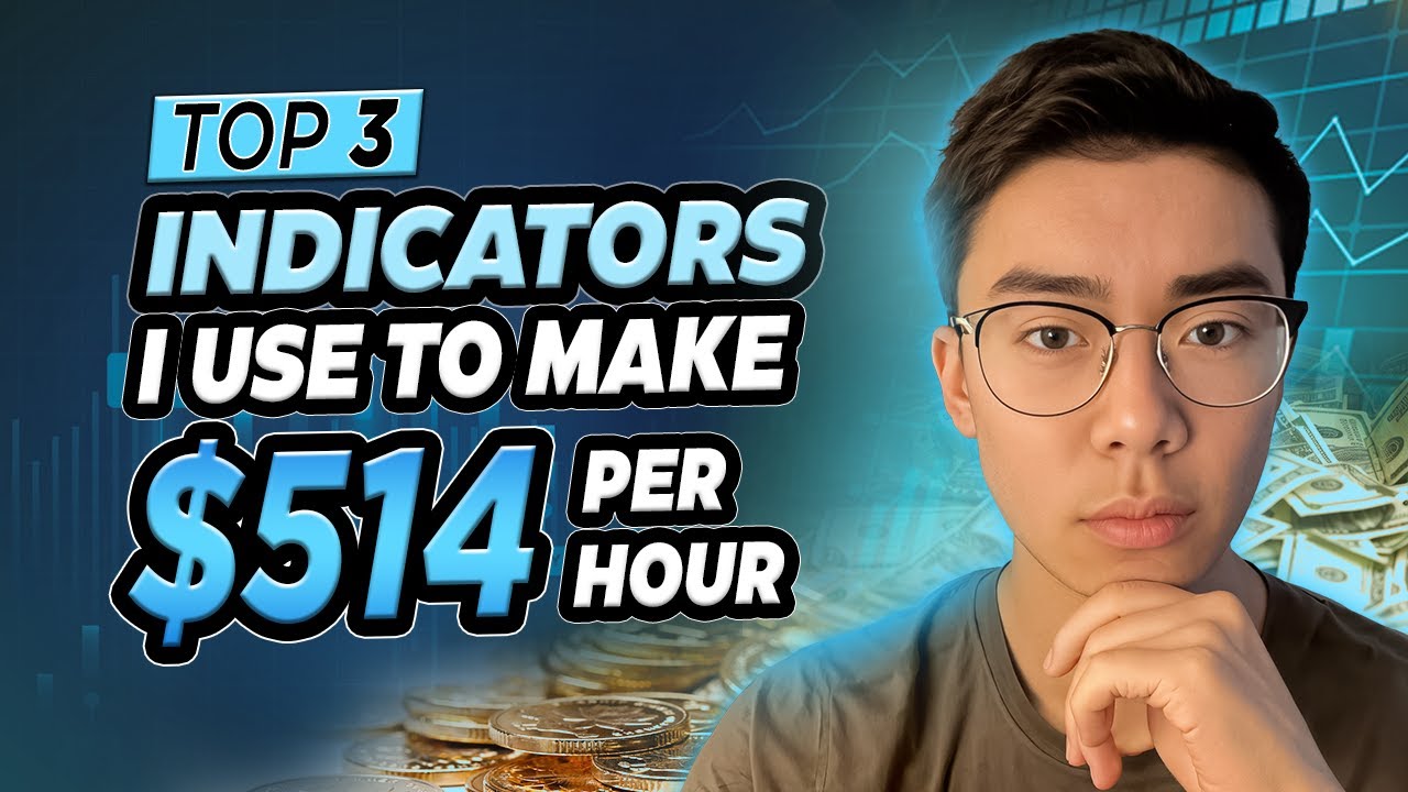 Top 3 Indicators I Use to Make $514 Per HOUR