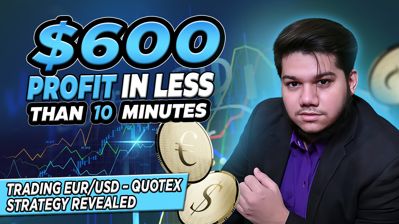 $600 Profit in Under 10 Minutes Trading EUR/USD – Quotex Strategy Explained (LIVE)