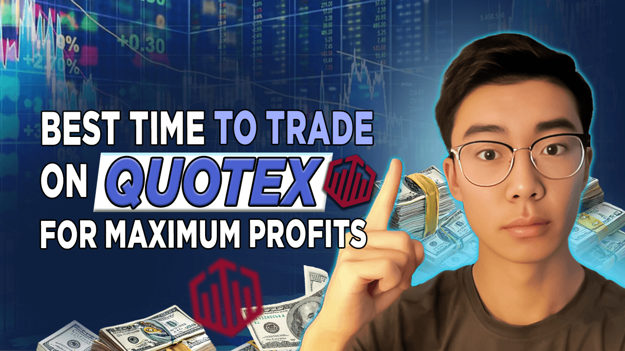 Best Time to Trade on Quotex for Maximum Profits