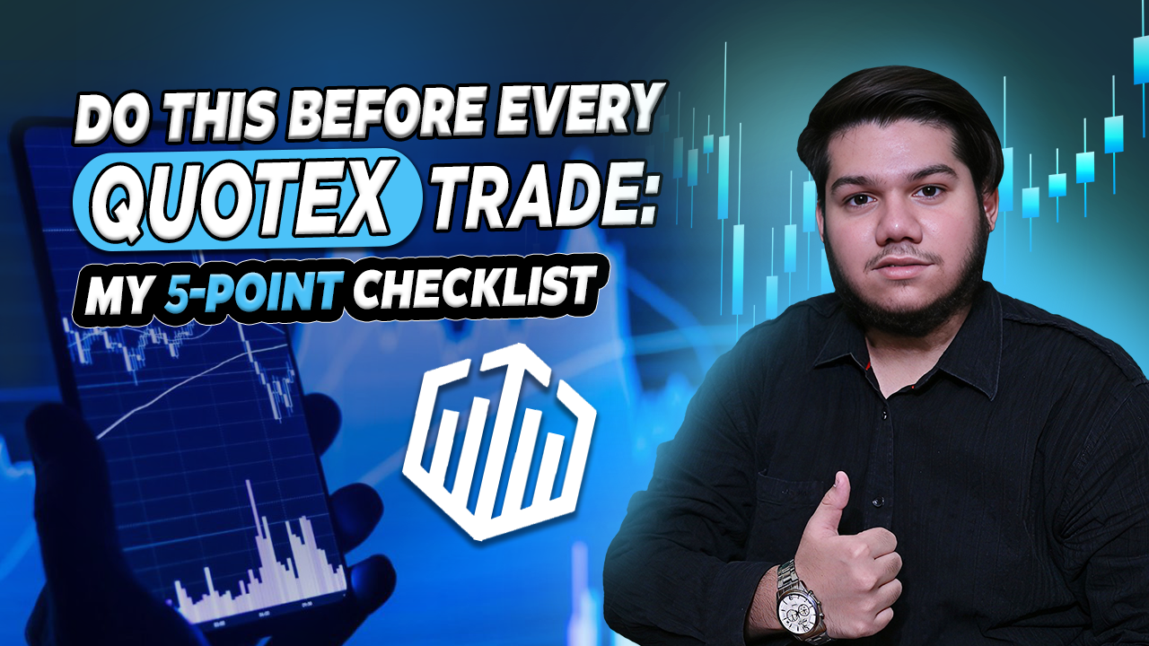 Do This Before Every Quotex Trade: My 5-Point Checklist That Works