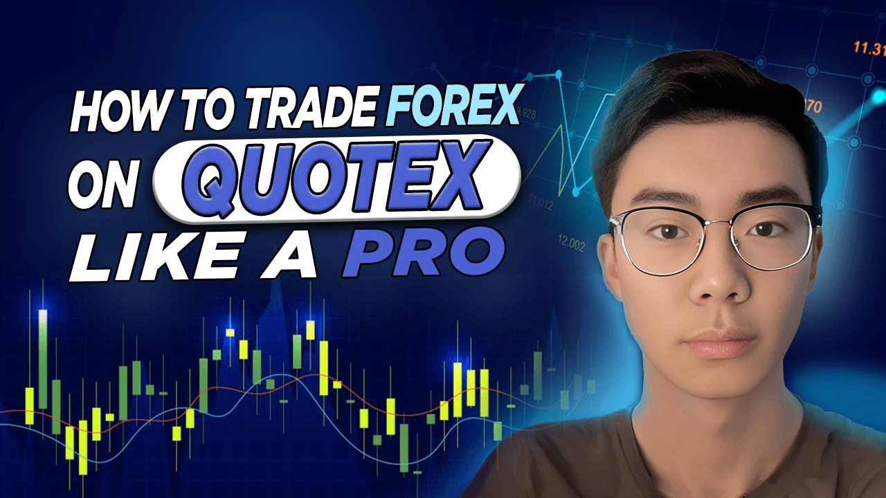 How to Trade Forex on Quotex Like a Pro