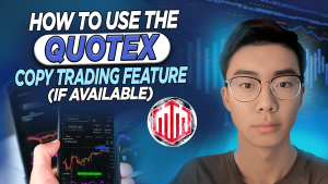 How to Use the Quotex Copy Trading Feature (If Available)