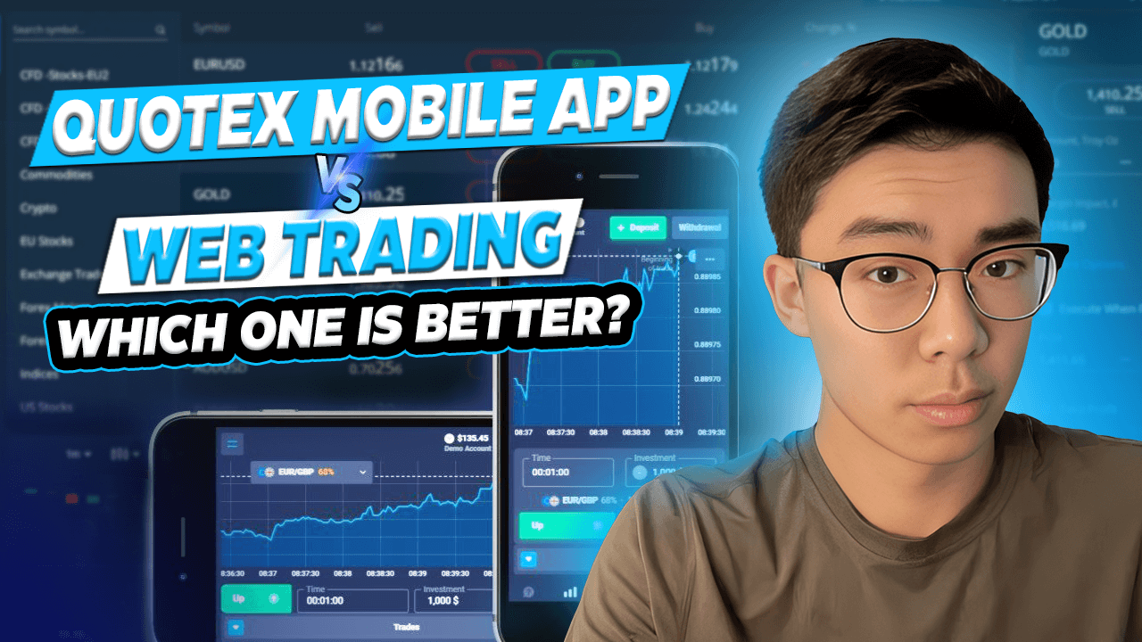 Quotex Mobile App vs. Web Trading: Which One is Better?