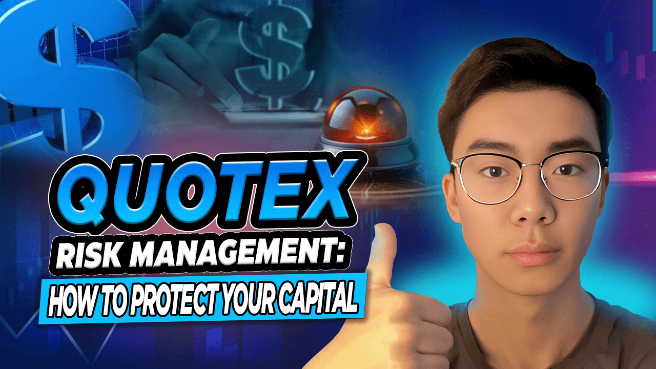 Quotex Risk Management: How to Protect Your Capital