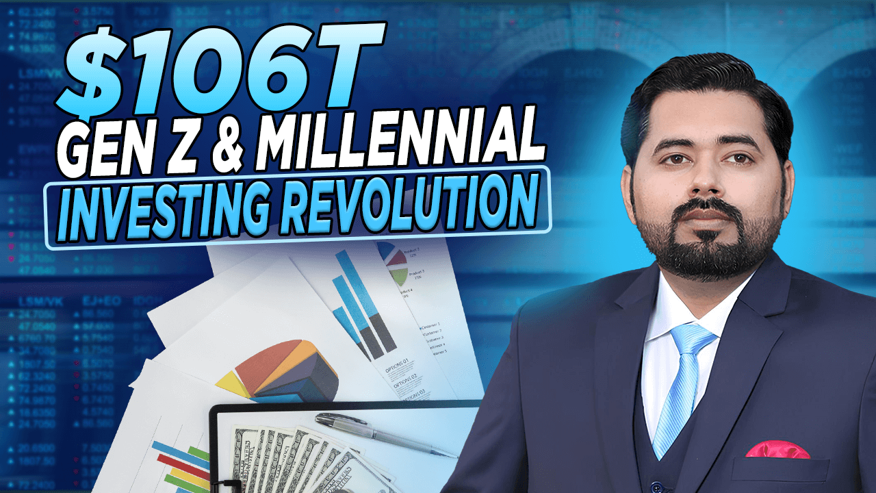 The $106 Trillion Revolution: How Gen Z and Millennials Are Rewriting Investment Rules